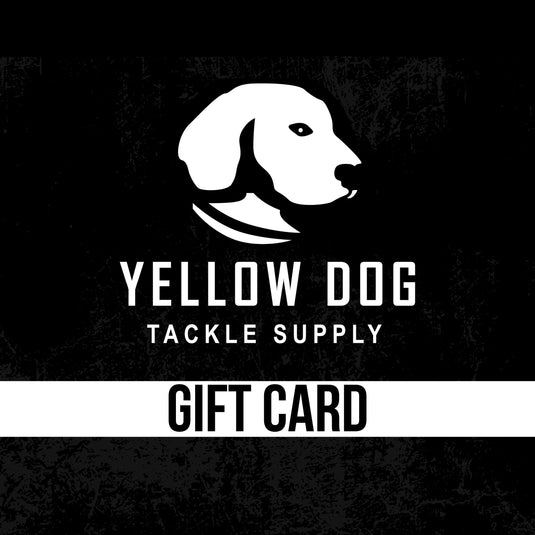 Yellow Dog Tackle Supply Gift Card