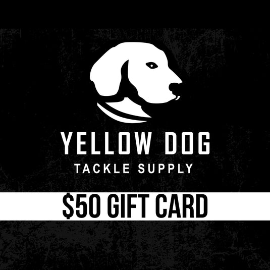 Yellow Dog Tackle Supply Gift Card